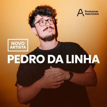 PEDRO DA LINHA É O NOVO ARTISTA PRODUTORES ASSOCIADOS