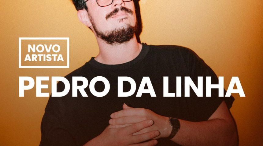 PEDRO DA LINHA É O NOVO ARTISTA PRODUTORES ASSOCIADOS