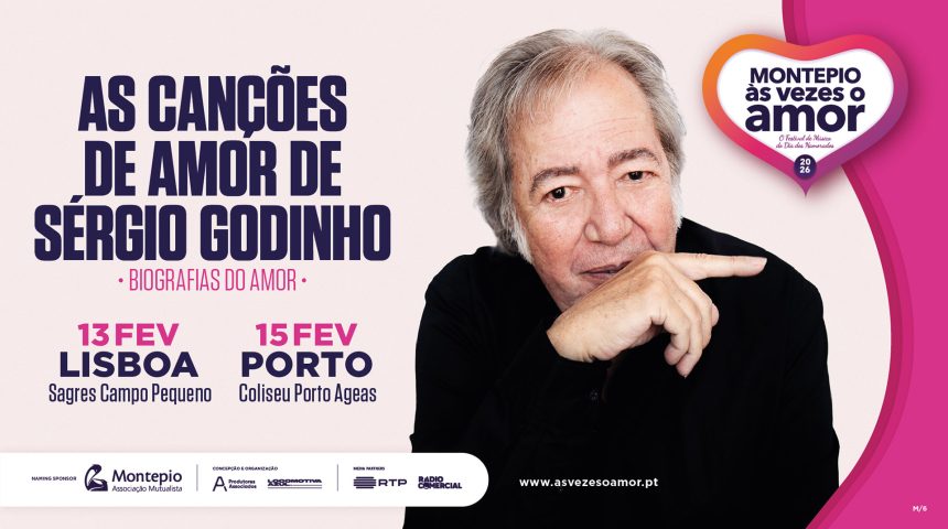 FESTIVAL MONTEPIO ÀS VEZES O AMOR REGRESSA EM FEVEREIRO DE 2026